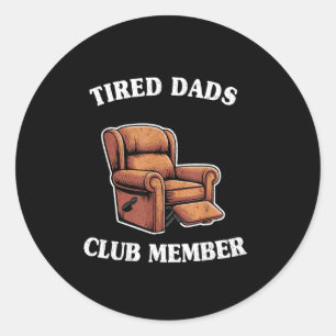 Lid van de club van vermoeide vaders fauteuil here ronde sticker