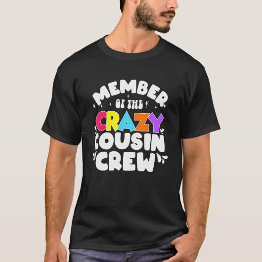 lid van de Crazy Cousin Crew Gezegde T-shirt (Voorkant)