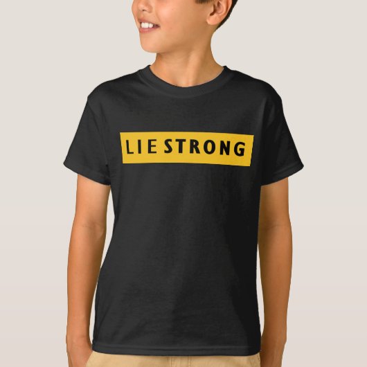 Lie Strong TShirt (Voorkant)
