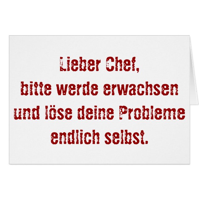 "Lieber Chef, bitte werde erwachsen..." (Voorkant Horizontaal)