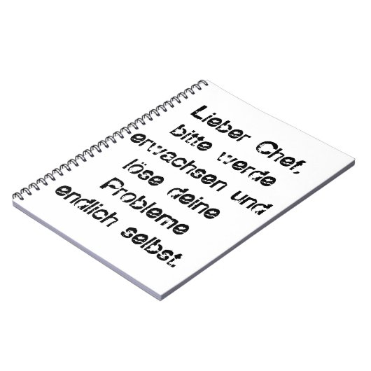 "Lieber Chef, bitte werde erwachsen..." Notitieboek (Linkerzijde)