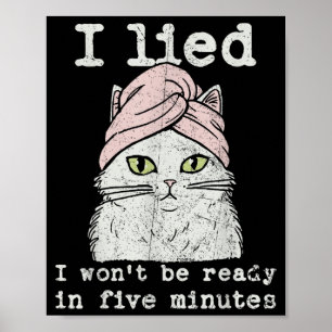Lied Zal Niet Binnen Vijf Minuten Klaar Zijn Kat B Poster