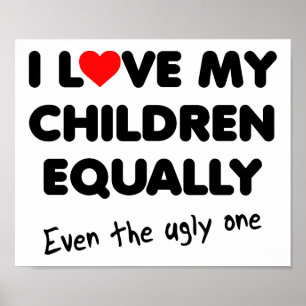 Lief Mijn Kinderen Grappige Poster