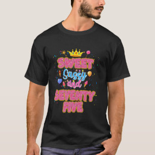 Lief Sassy en 75e verjaardag meisje thema 75 jaar  T-shirt