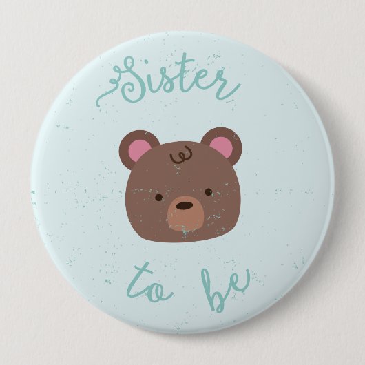 Lief Teddy Baby shower Zuster om Button te zijn (Voorkant)