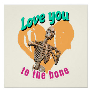 Lief tot op het Bot Skelet Humor Perfect Poster