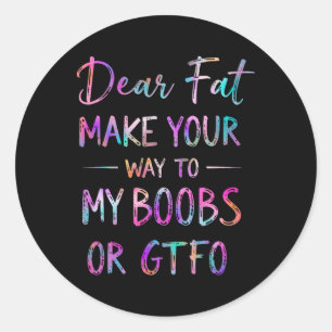 Lief vet maak je weg naar mijn borst grappige gym ronde sticker