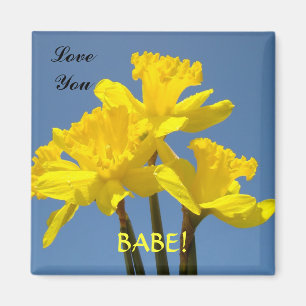 Lief voor jou BABE! magneet Gele Narcissen Lente