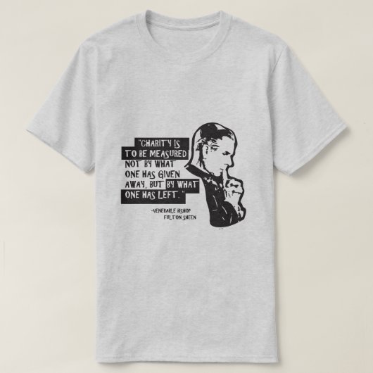 Liefdadigheid moet worden gemeten..... (Fulton She T-shirt (Design voorkant)