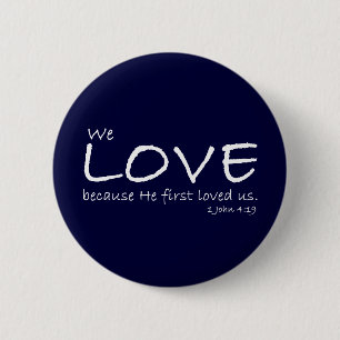 Liefde (1 John 4:19) Button