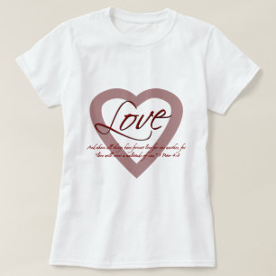 Liefde 1 Peter 4:8 T-shirt