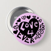 Liefde 4Ever ISH Knop/Speldje Ronde Button 7,6 Cm (Voorkant /achterkant)