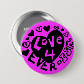 Liefde 4Ever ISH Knopje/Speld Ronde Button 7,6 Cm (Voorkant /achterkant)