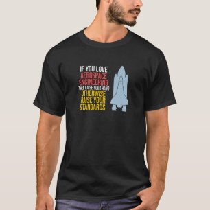 Liefde als Aerospace Engineering Rocket Engineer G T-shirt