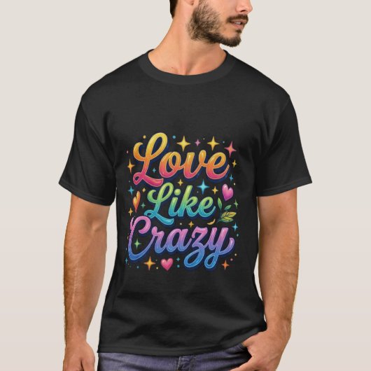 Liefde Als Gek T-shirt (Voorkant)