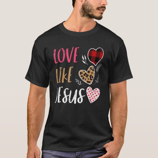 Liefde Als Jesus Buffalo Plaid Christelijke Valent T-shirt (Voorkant)