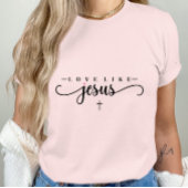 Liefde als Jesus-Inspirerend Christelijk-Faith-Bas T-shirt