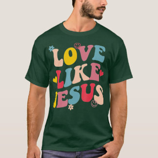 Liefde als Jezus (1) T-shirt