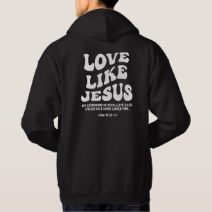 Liefde als Jezus, Bijbelvers, Christelijke merchan Hoodie