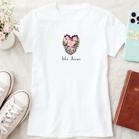 Liefde Als Jezus Bloemhart Christelijk T-shirt