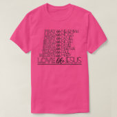 Liefde als Jezus Christelijk design T-shirt (Design voorkant)