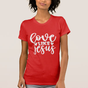 Liefde Als Jezus Christelijke Inspirerende Vriende T-shirt