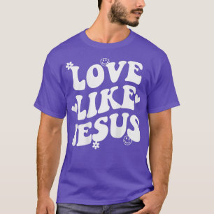 Liefde als Jezus Christelijke Trendy woorden op ac T-shirt