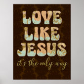 Liefde als Jezus; de enige weg Christelijk Poster (Voorkant)