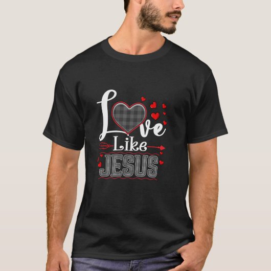 Liefde als Jezus God Valentijnsdag Christelijke Ma T-shirt (Voorkant)