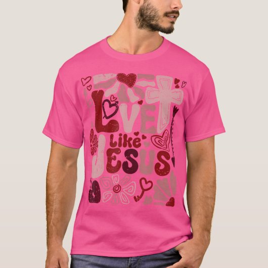 Liefde als Jezus Godsdienstgod Christelijk Cross B T-shirt (Voorkant)