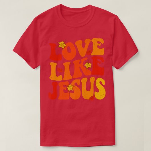 Liefde als Jezus herfst laat esthetische trends ac T-shirt (Design voorkant)