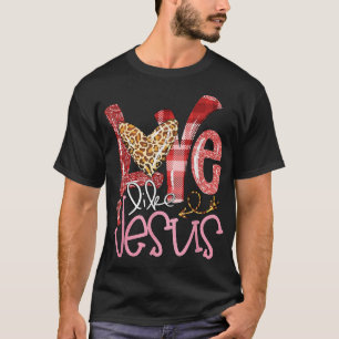 Liefde als Jezus Leopard Religieuze Christelijke V T-shirt