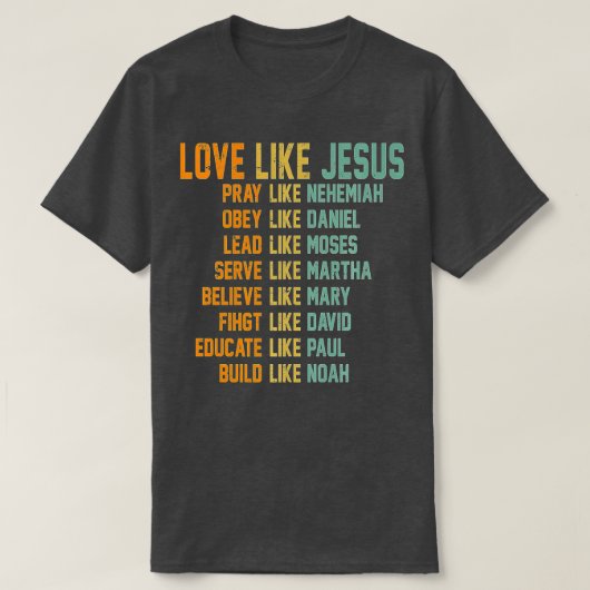 Liefde als Jezus Pray als Nehemiah Obey als Danie T-shirt (Design voorkant)
