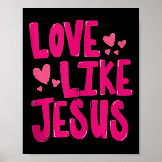 Liefde als Jezus Religieus God Christelijk Grafisc Poster (Voorkant)