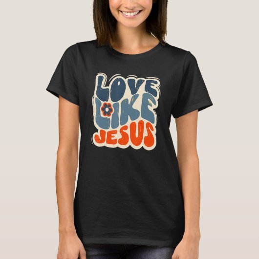 Liefde als Jezus Religieuze Christelijk T-shirt (Voorkant)