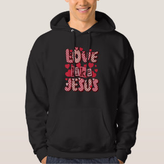 Liefde als Jezus Religieuze God Christelijke Valen Hoodie