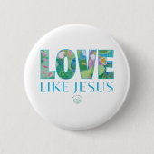 Liefde als Jezus Ronde Button 5,7 Cm (Voorkant)
