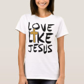 Liefde als Jezus Shirt, Westerne Christelijke T-Sh T-shirt (Voorkant)