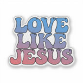 Liefde als Jezus Sticker (Voorkant)