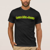 Liefde als Jezus T-shirt (Voorkant)