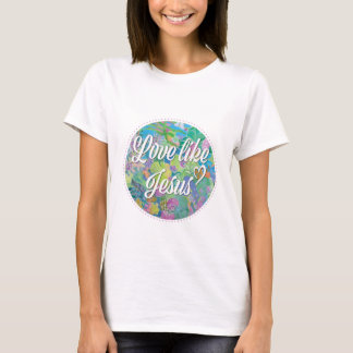 Liefde als Jezus T-shirt