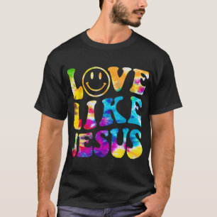 Liefde als Jezus Tie Dye Faith Christelijke Jezus  T-shirt