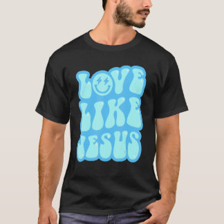 Liefde als Jezus voor de Christelijke Katholieke G T-shirt