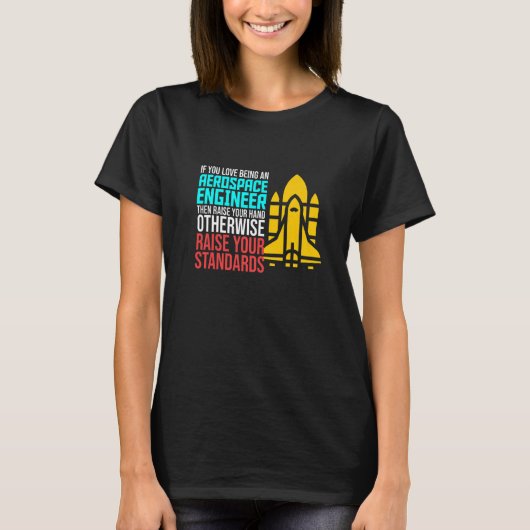 Liefde Being Aerospace Engineer Rocket Engineering T-shirt (Voorkant)