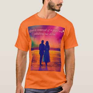 Liefde bestaat uit één sol...romantisch citaat t-shirt