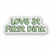 Liefde bij First Dink Green Pickleball Sticker (Voorkant)