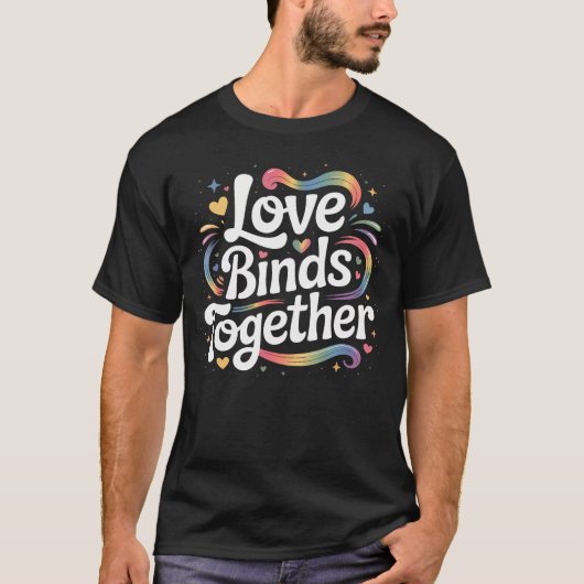Liefde Bindt Samen Romantische Verbinding T-shirt (Voorkant)