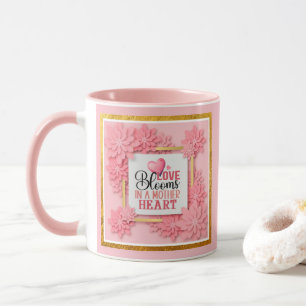 Liefde Bloeit In Een Moederhart Roze Bloemen Mok