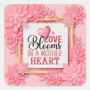Liefde Bloeit in het Hart van een Moeder I Elegant Vierkante Sticker