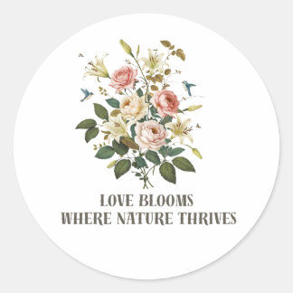 Liefde bloeit met Natuur Ronde Sticker